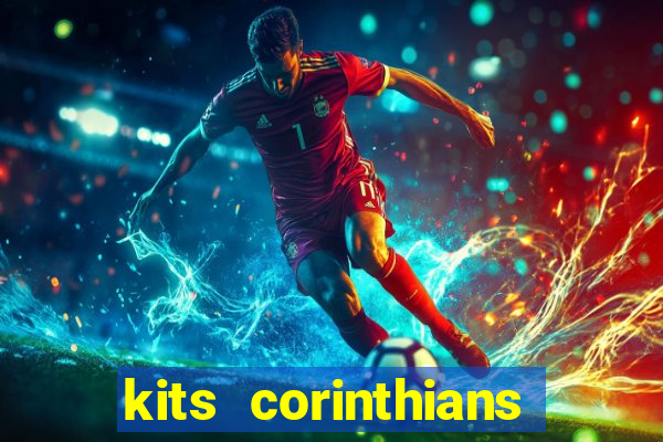 kits corinthians dls 2021